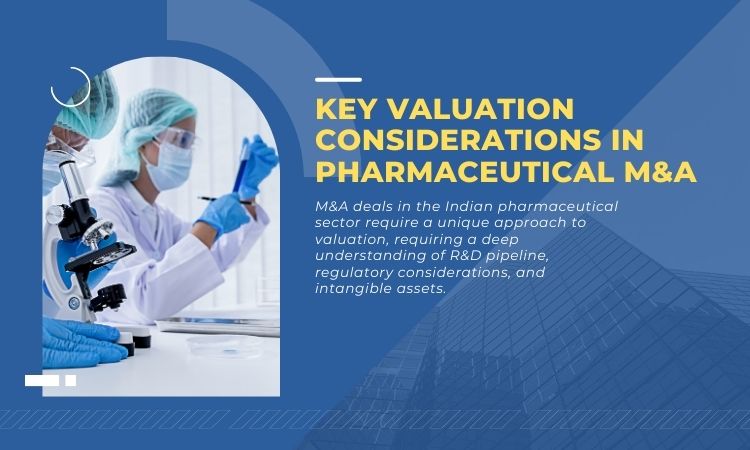 Key Valuation Considerations in Pharmaceutical M&A