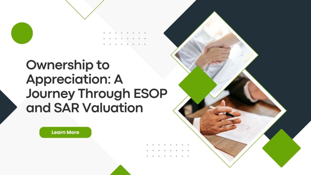 Ownership to Appreciation A Journey Through ESOP and SAR Valuation