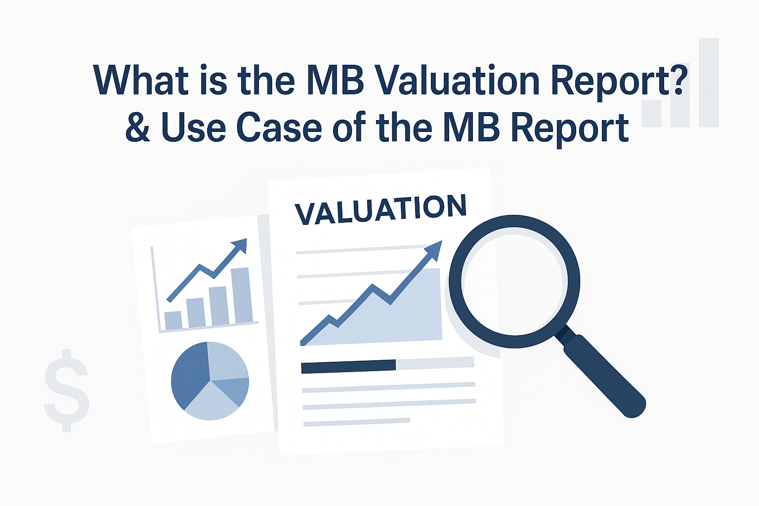"MB Valuation Report concept illustration featuring financial charts, upward-trending graphs, valuation documents, and magnifying glass on clean white background."