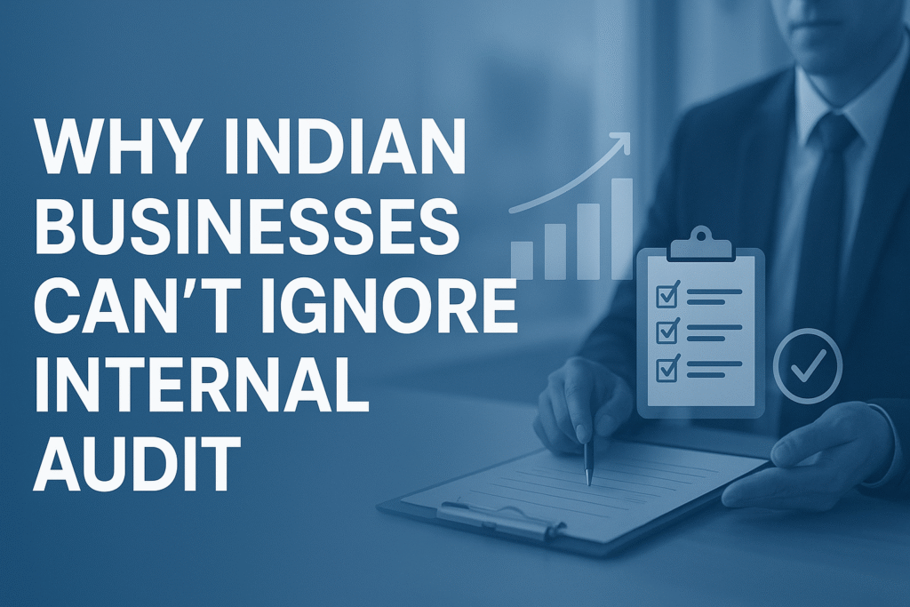 Why Indian Businesses can't ignore internal audit