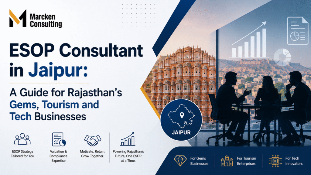 ESOP Consultant in Jaipur: A Guide for Rajasthan’s Gems, Tourism and Tech Businesses
