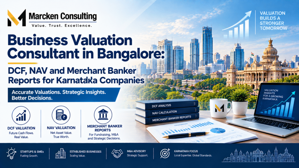 Business Valuation Consultant in Bangalore: DCF, NAV and Merchant Banker Reports for Karnataka Companies