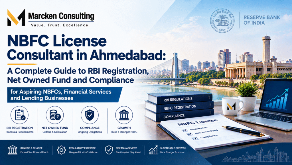 NBFC License Consultant in Ahmedabad: A Complete Guide to RBI Registration, Net Owned Fund and Compliance
